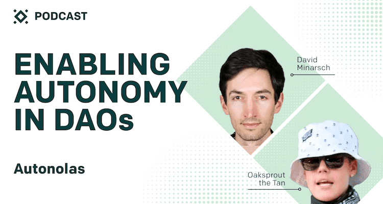 Enabling Autonomy in DAOs: David Minarsch & Oaksprout the Tan - Autonolas | Chorus One Podcast #54 background image
